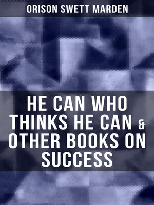 cover image of HE CAN WHO THINKS HE CAN & OTHER BOOKS ON SUCCESS